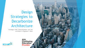 News Ice Air to Host Live CEU Webinar Design Strategies to Decarbonize Architecture
